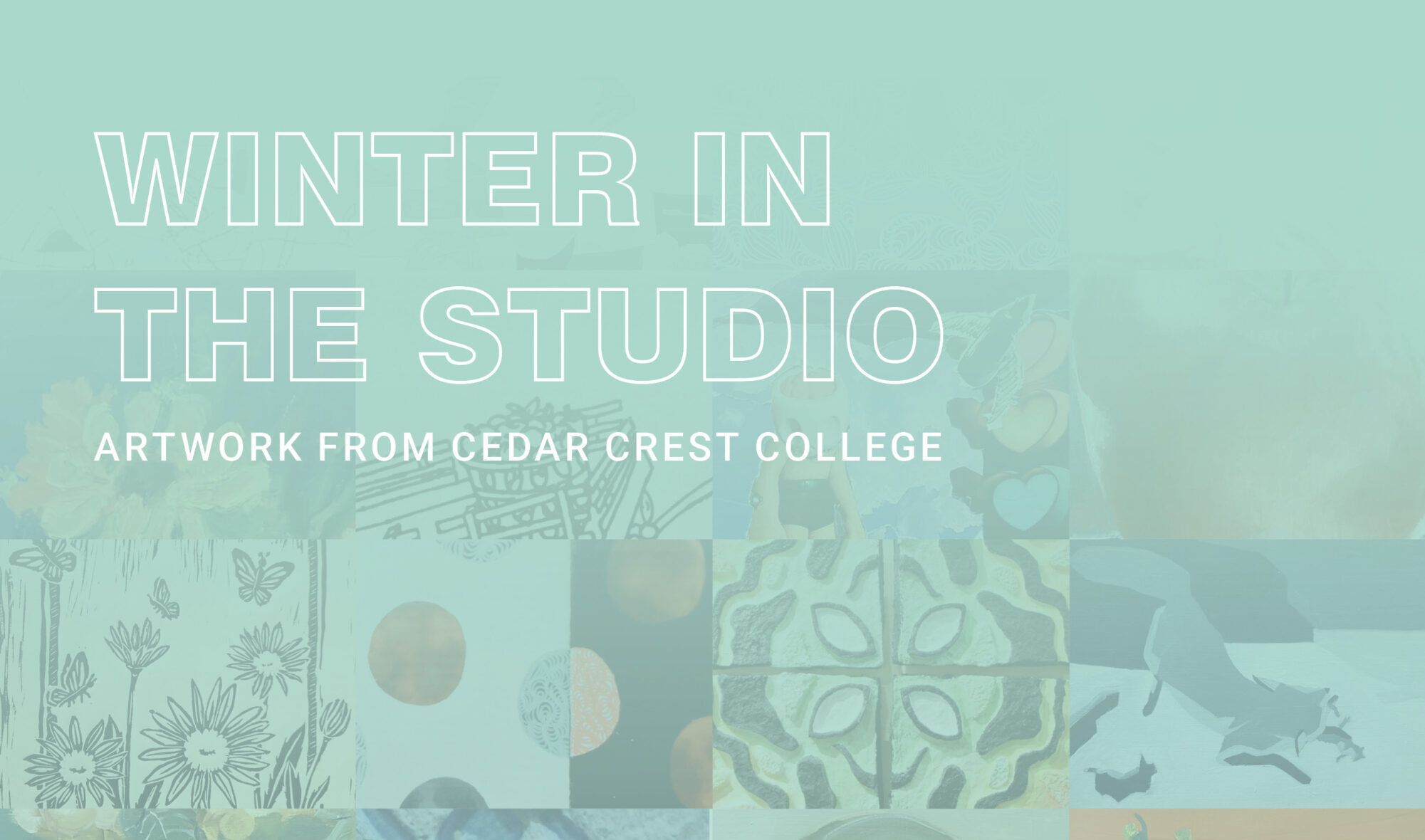 Winter In the Studio Artwork from Cedar Crest College Cedar Crest